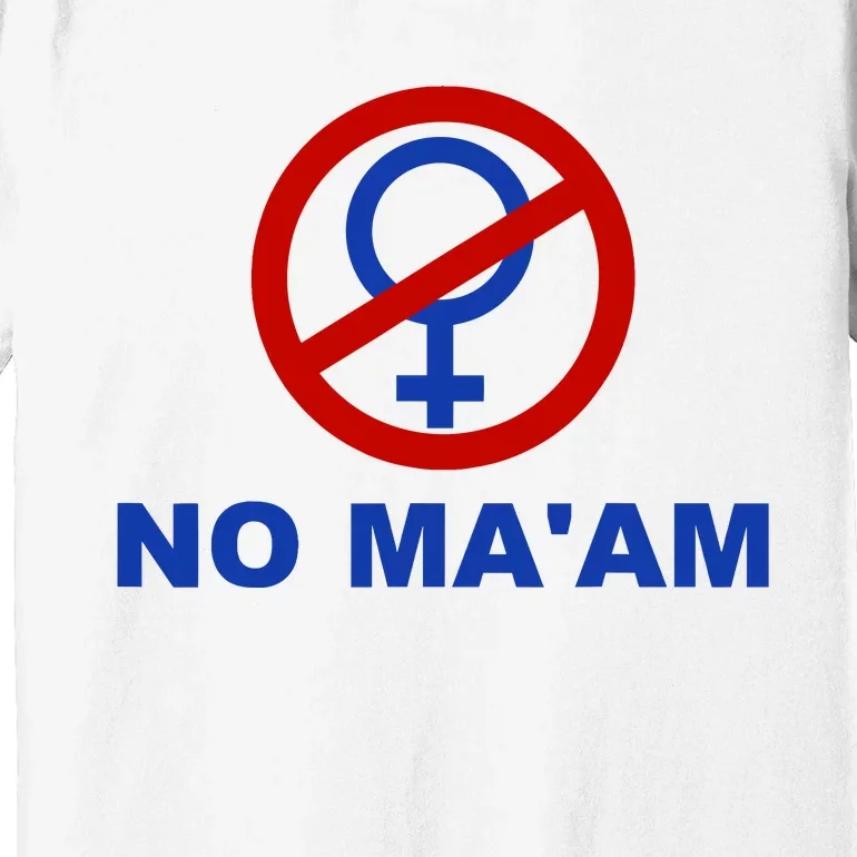 No Maam Married With Children No Maam Premium T-Shirt