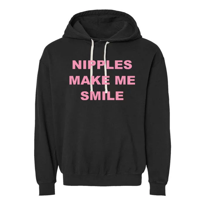 Nipples Make Me Smile Garment-Dyed Fleece Hoodie