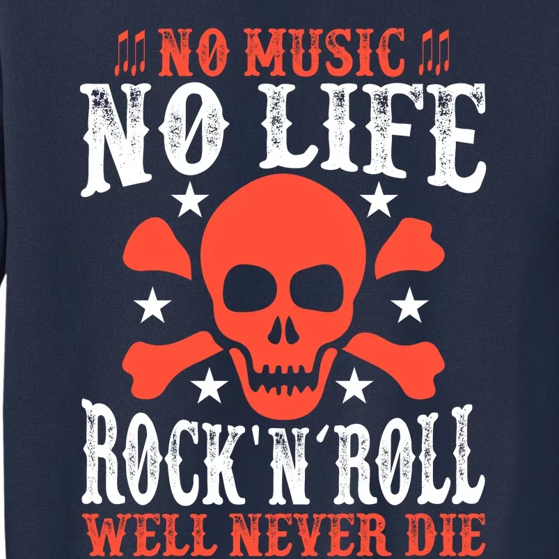 No Music No Life Motivational Rock N Roll Lover Music Lover Skull Lover Sweatshirt