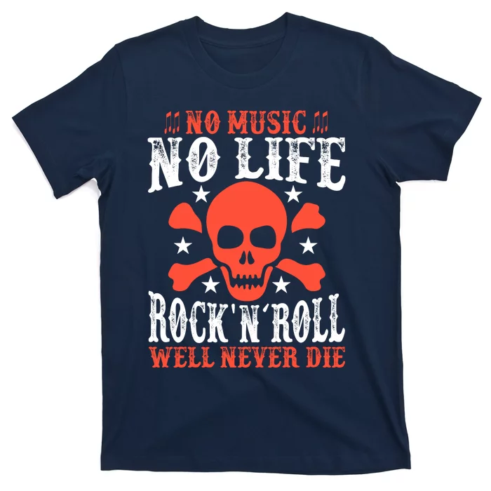 No Music No Life Motivational Rock N Roll Lover Music Lover Skull Lover T-Shirt