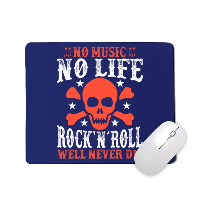 No Music No Life Motivational Rock N Roll Lover Music Lover Skull Lover Mousepad