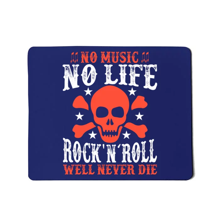 No Music No Life Motivational Rock N Roll Lover Music Lover Skull Lover Mousepad