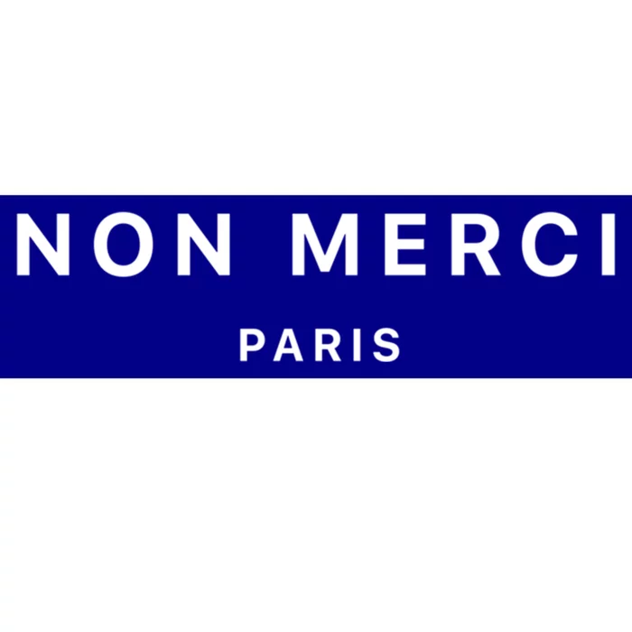 Non Merci No Thank You Paris France Gift Bumper Sticker