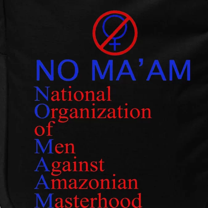 No Ma'am National Organization Of Against Amazonian Impact Tech Backpack