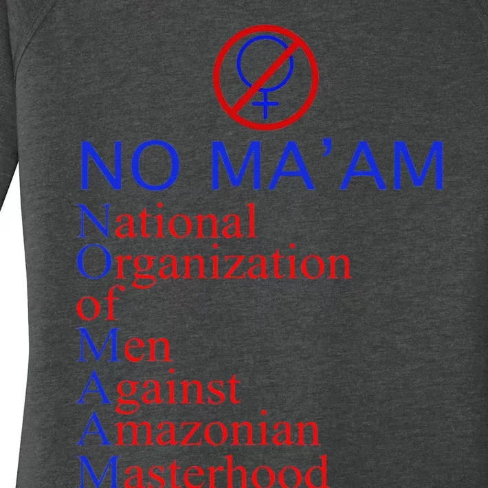 No Ma'am National Organization Of Against Amazonian Women's Perfect Tri Tunic Long Sleeve Shirt