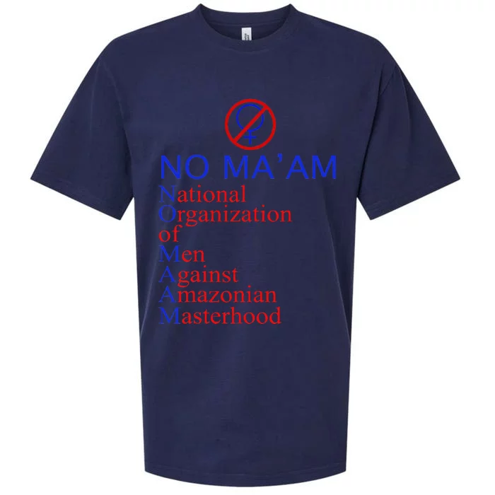 No Ma'am National Organization Of Against Amazonian Sueded Cloud Jersey T-Shirt