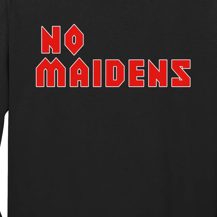 No Maidens Long Sleeve Shirt