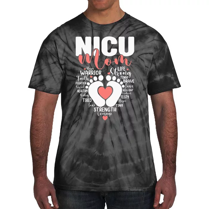 NICU Mom Neonatal Intensive Care Unit NICU Nurse Mothers Day Tie-Dye T-Shirt