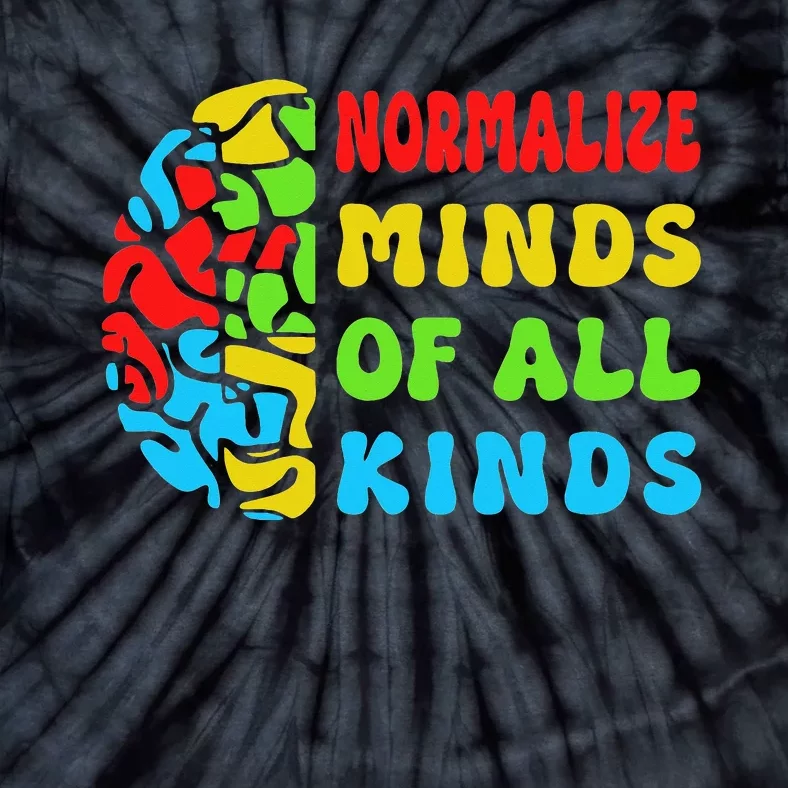 Normalize Minds of All Kinds Autism Awereness Neurodiversity Tie-Dye T-Shirt