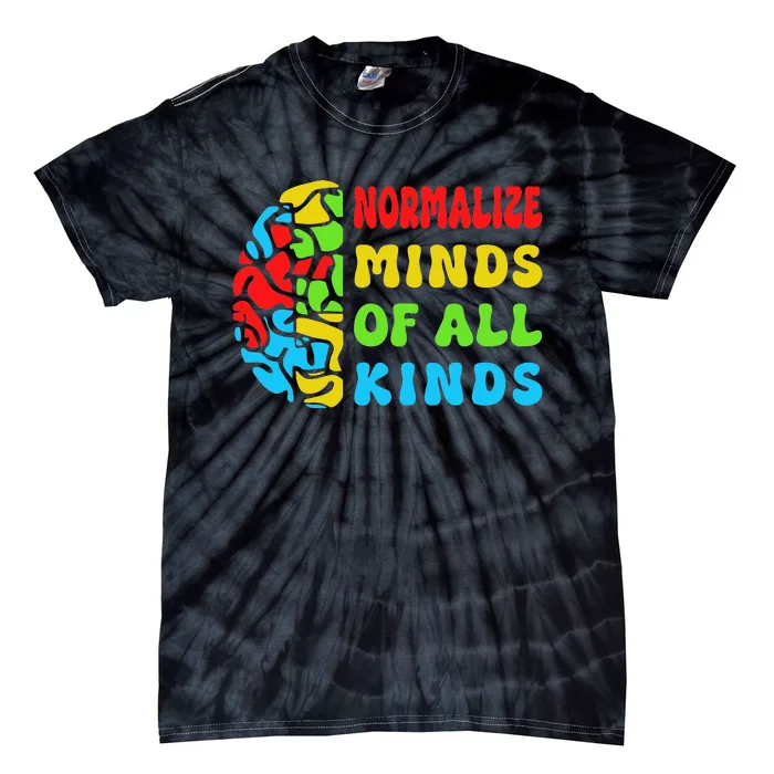 Normalize Minds of All Kinds Autism Awereness Neurodiversity Tie-Dye T-Shirt