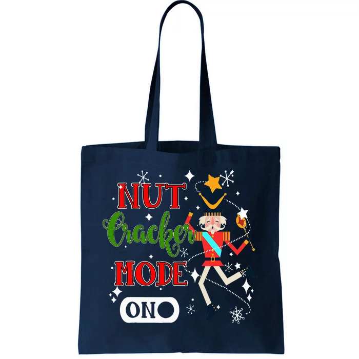 Nutcracker Mode On Nutcracker Christmas Tote Bag