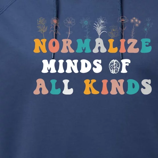 normalize minds of all kinds autism Awareness Performance Fleece Hoodie