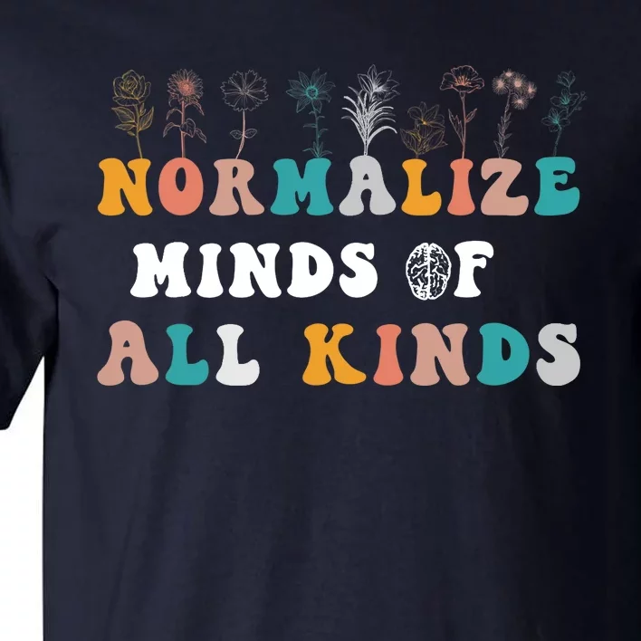 normalize minds of all kinds autism Awareness Tall T-Shirt