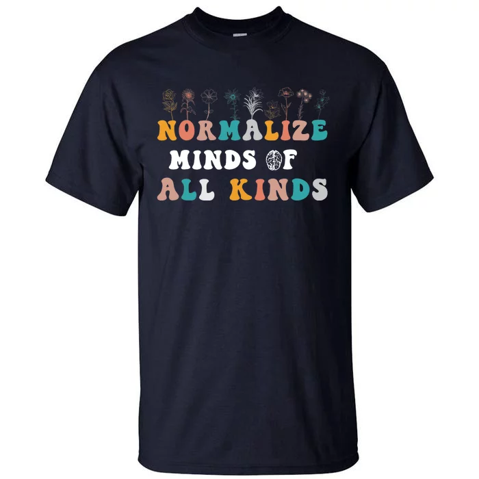 normalize minds of all kinds autism Awareness Tall T-Shirt