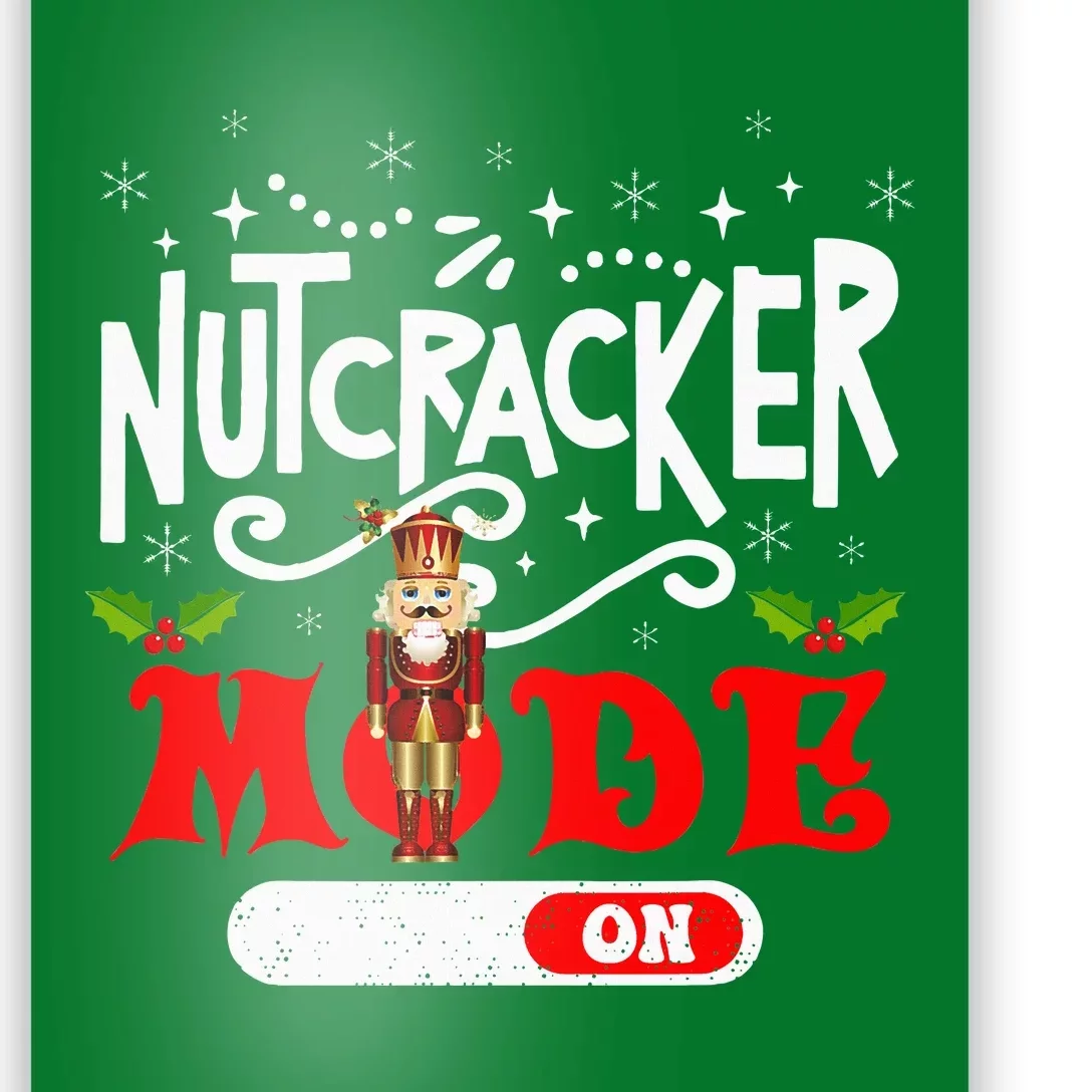 Nutcracker Mode On Dance Ballet Love Christmas Pajamas Poster