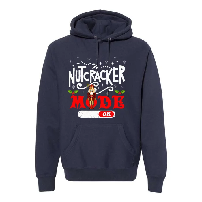 Nutcracker Mode On Dance Ballet Love Christmas Pajamas Premium Hoodie