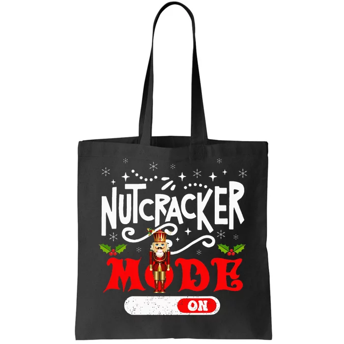 Nutcracker Mode On Dance Ballet Love Christmas Pajamas Gifts Tote Bag