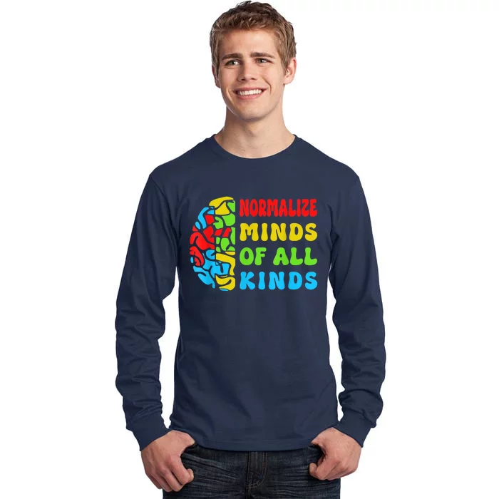 Normalize Minds Of All Kinds Autism Awereness Neurodiversity Tall Long Sleeve T-Shirt