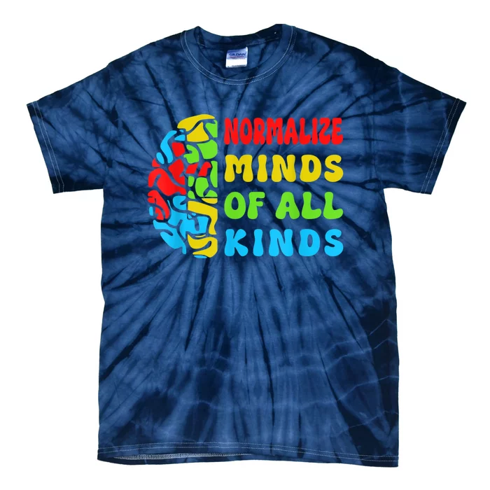 Normalize Minds Of All Kinds Autism Awereness Neurodiversity Tie-Dye T-Shirt