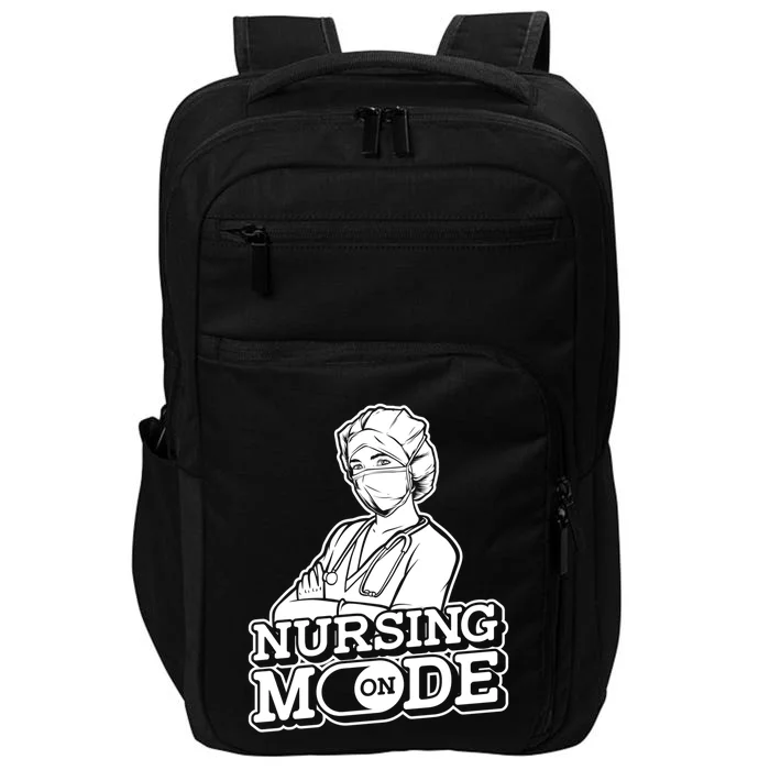 Nursing Mode On Gift Clinic Caretaker Hospital Registered Nurse Cool Gift Impact Tech Backpack