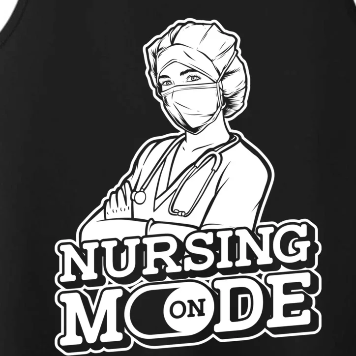 Nursing Mode On Gift Clinic Caretaker Hospital Registered Nurse Cool Gift Performance Tank