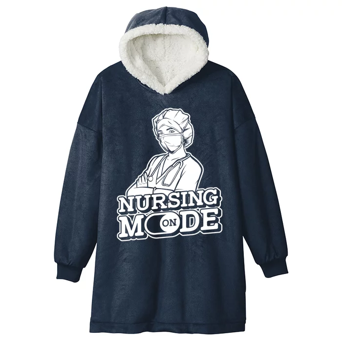 Nursing Mode On Gift Clinic Caretaker Hospital Registered Nurse Cool Gift Hooded Wearable Blanket