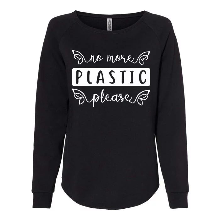 No More Plastic Please Womens California Wash Sweatshirt