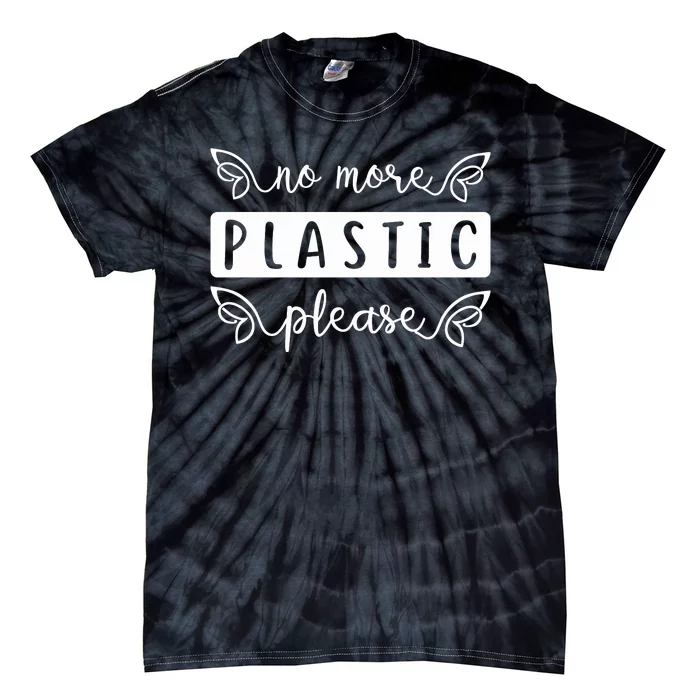 No More Plastic Please Tie-Dye T-Shirt