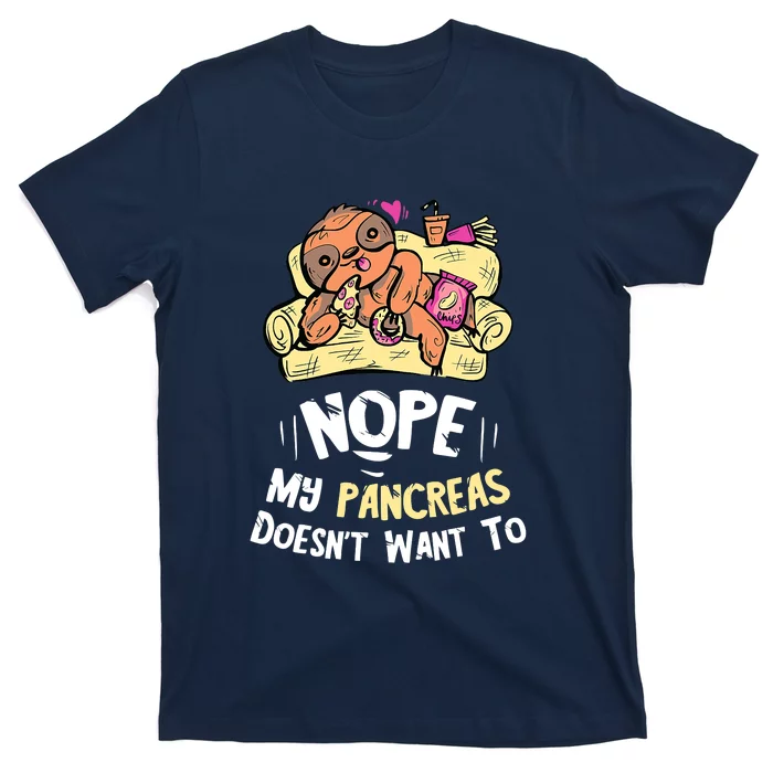 Nah My Pancreas Cute Sloth Type 1 T1D Diabetes Funny Gift T-Shirt