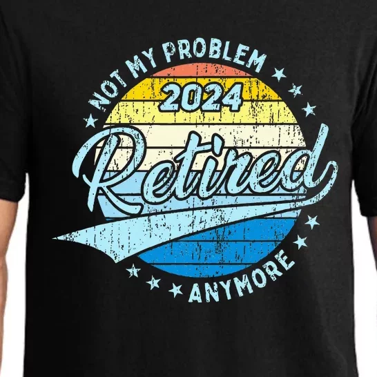 Not My Problem Anymore Retirement Pajama Set