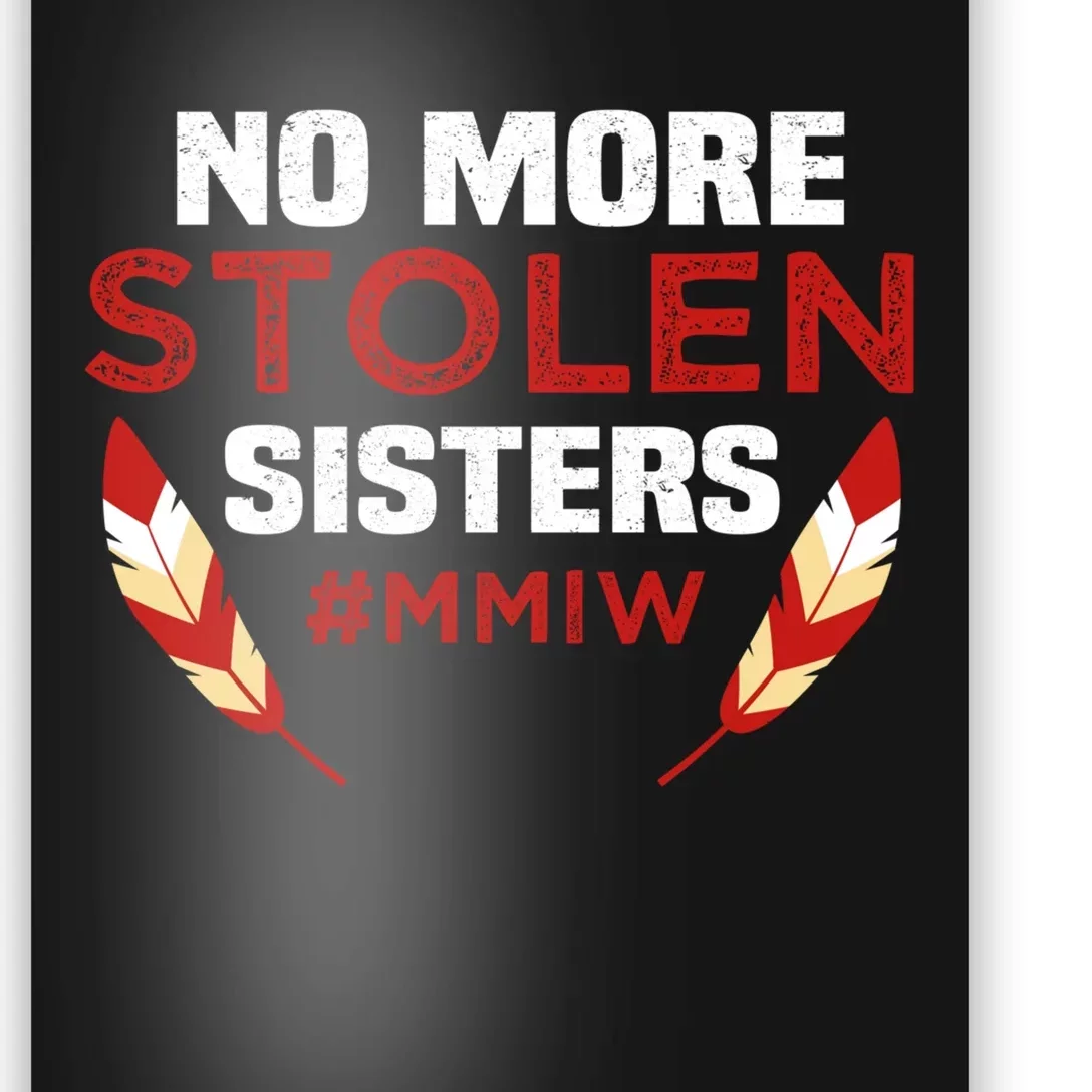 No More Stolen Sisters MMIW Missing Murdered Indigenous Girl Poster