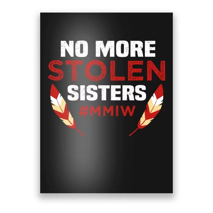 No More Stolen Sisters MMIW Missing Murdered Indigenous Girl Poster