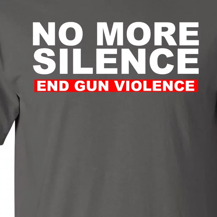 No More Silence End Gun Violence Anti Gun Tall T-Shirt