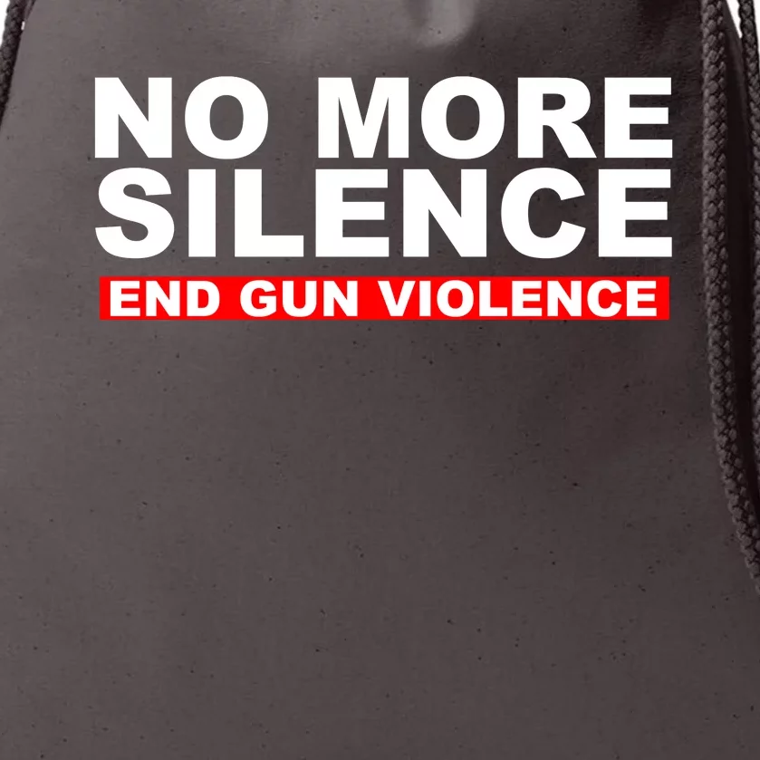 No More Silence End Gun Violence Anti Gun Drawstring Bag