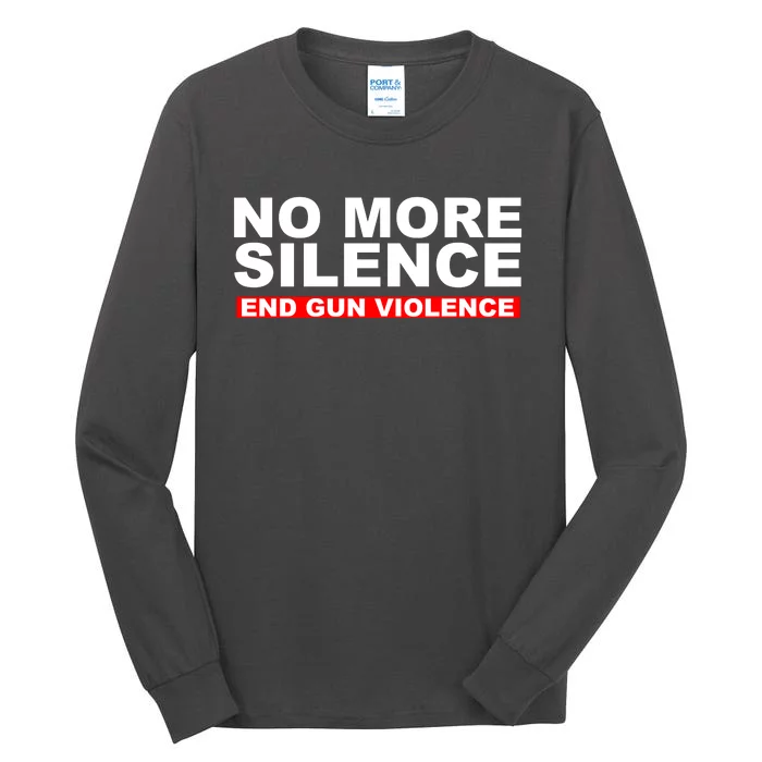 No More Silence End Gun Violence Anti Gun Tall Long Sleeve T-Shirt