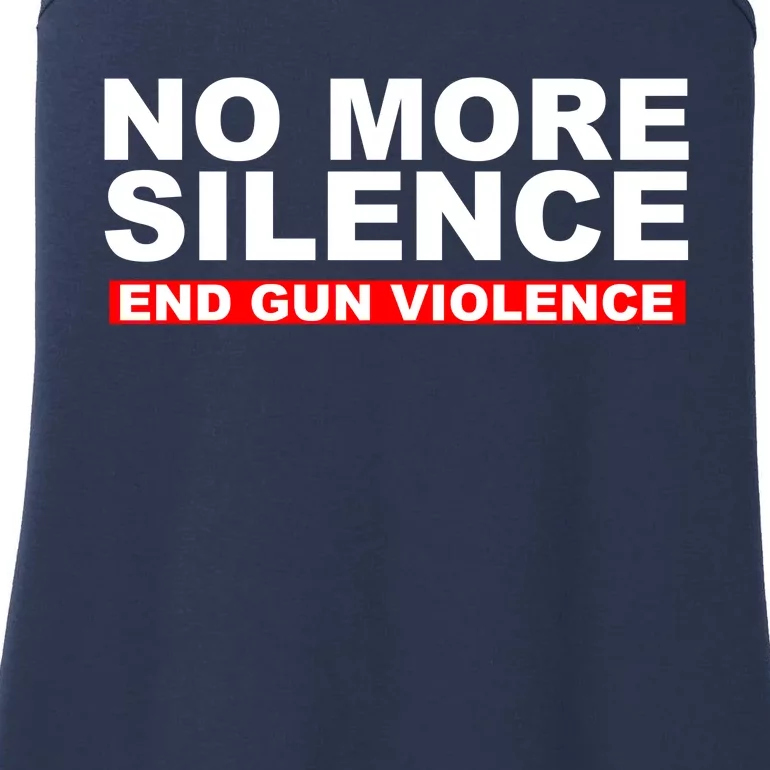 No More Silence End Gun Violence Anti Gun Ladies Essential Tank