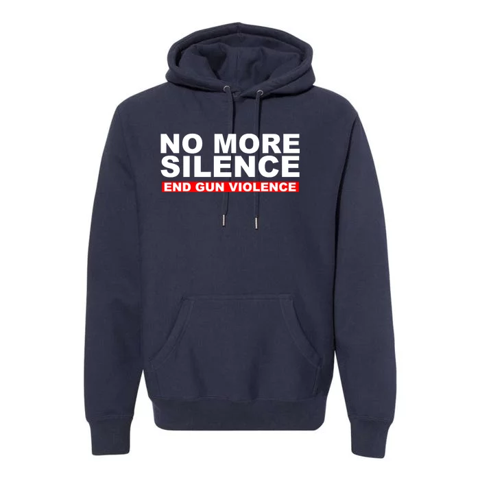 No More Silence End Gun Violence Anti Gun Premium Hoodie