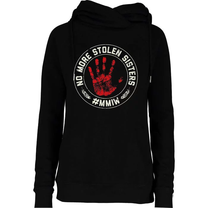 No More Stolen Sisters Mmiw Missing Murdered Indigenous Girl Womens Funnel Neck Pullover Hood