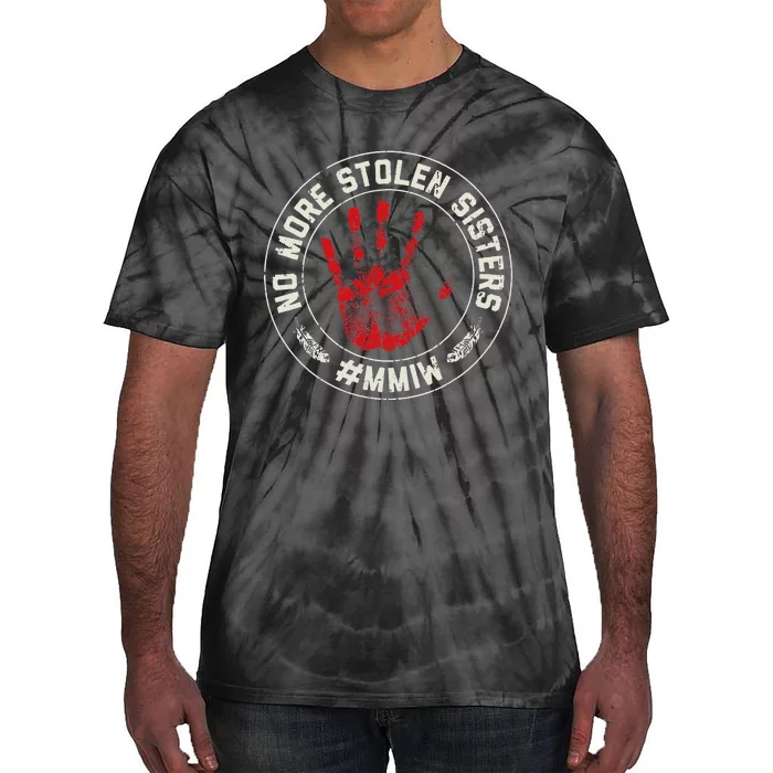 No More Stolen Sisters Mmiw Missing Murdered Indigenous Girl Tie-Dye T-Shirt