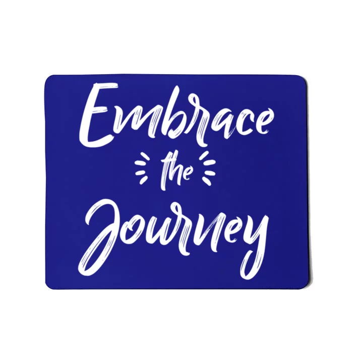 Novelty Motivational Saying Embrace The Journey Meaningful Gift Mousepad