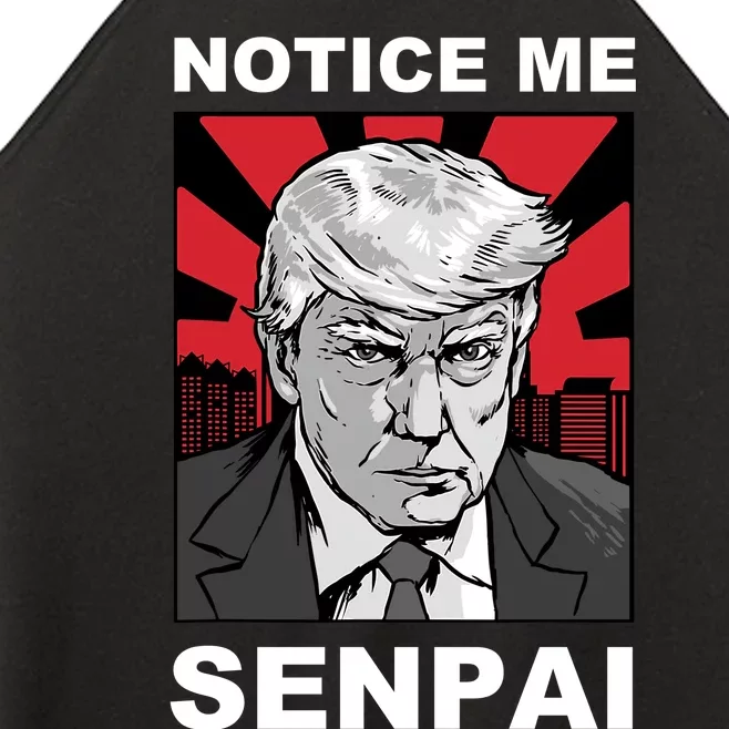 Notice Me Senpai Trump Women’s Perfect Tri Rocker Tank