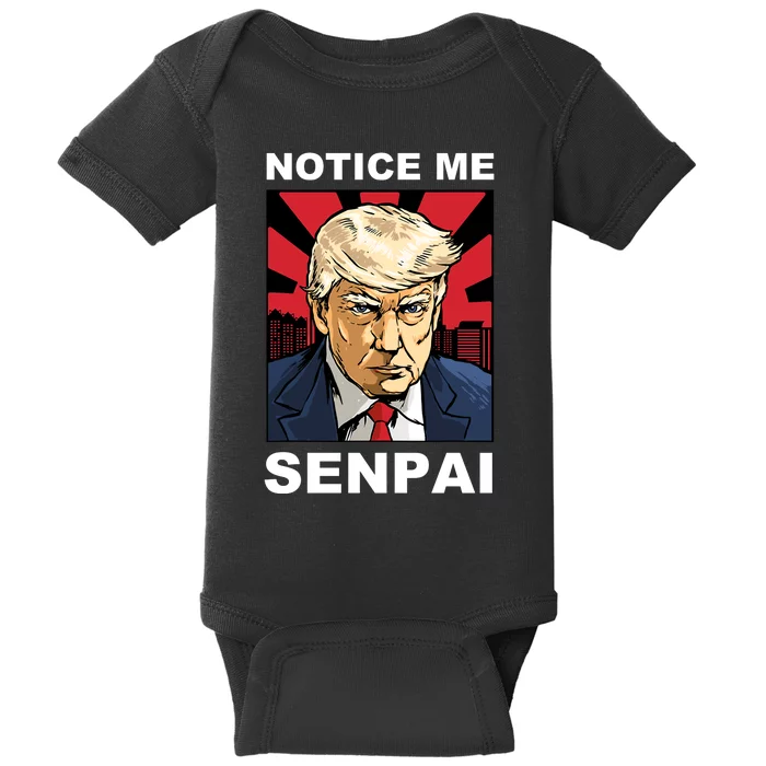 Notice Me Senpai Trump Baby Bodysuit