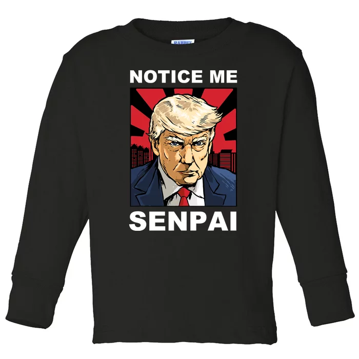 Notice Me Senpai Trump Toddler Long Sleeve Shirt