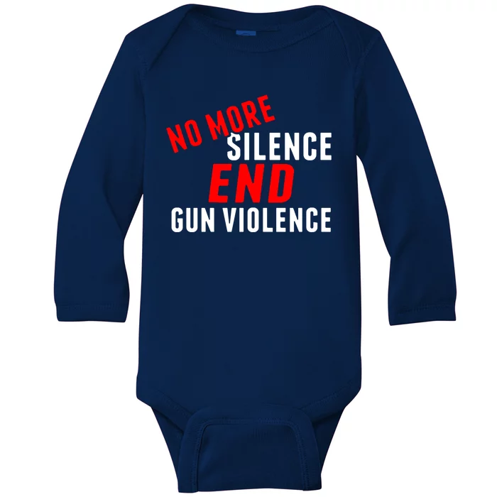 No More Silence End Gun Violence Pro Gun Control Baby Long Sleeve Bodysuit