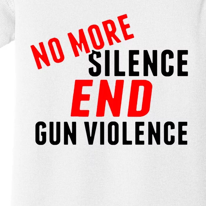 No More Silence End Gun Violence Pro Gun Control Baby Bodysuit