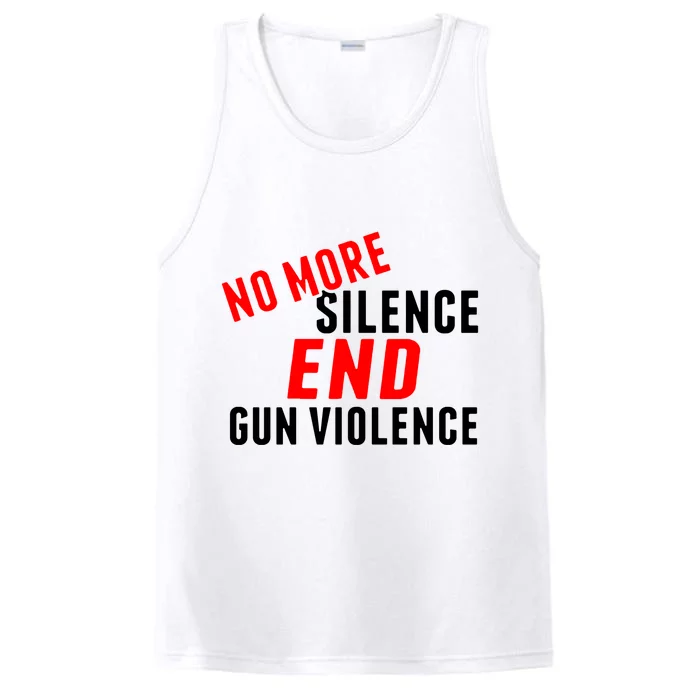 No More Silence End Gun Violence Pro Gun Control Performance Tank