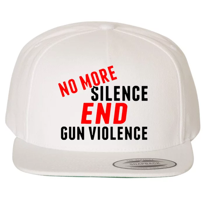 No More Silence End Gun Violence Pro Gun Control Wool Snapback Cap