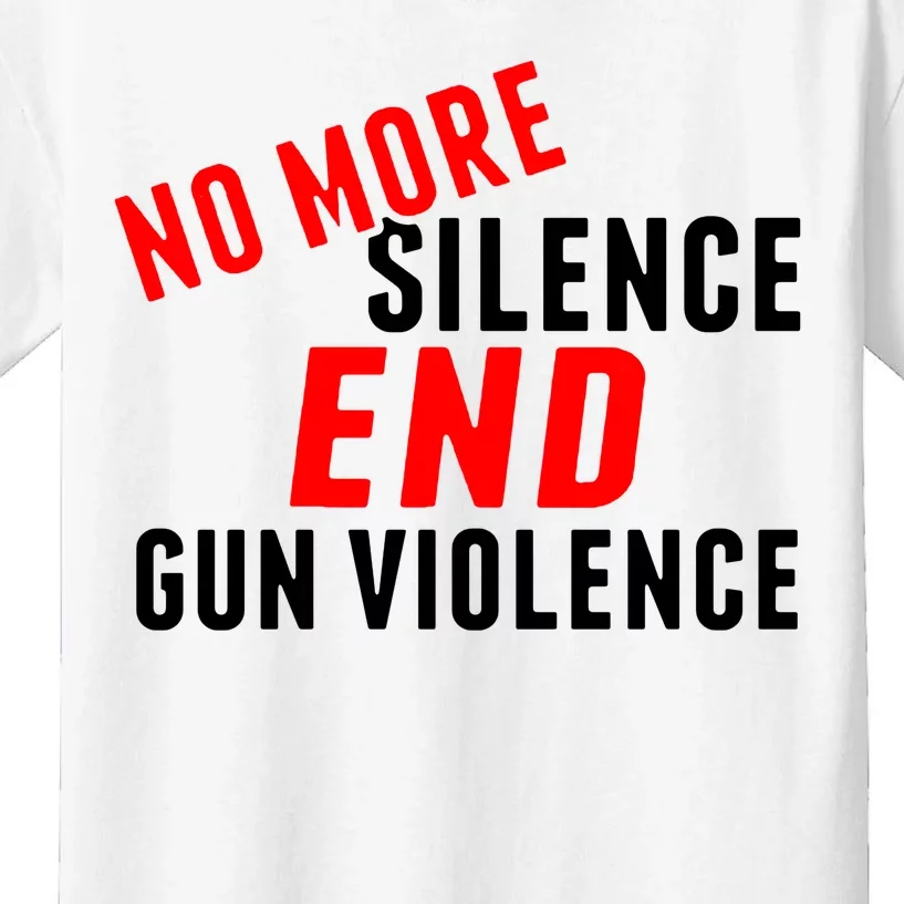 No More Silence End Gun Violence Pro Gun Control Kids T-Shirt