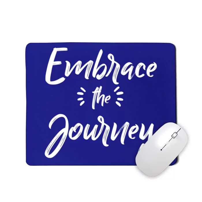 Novelty Motivational Saying Embrace The Journey Gift Mousepad