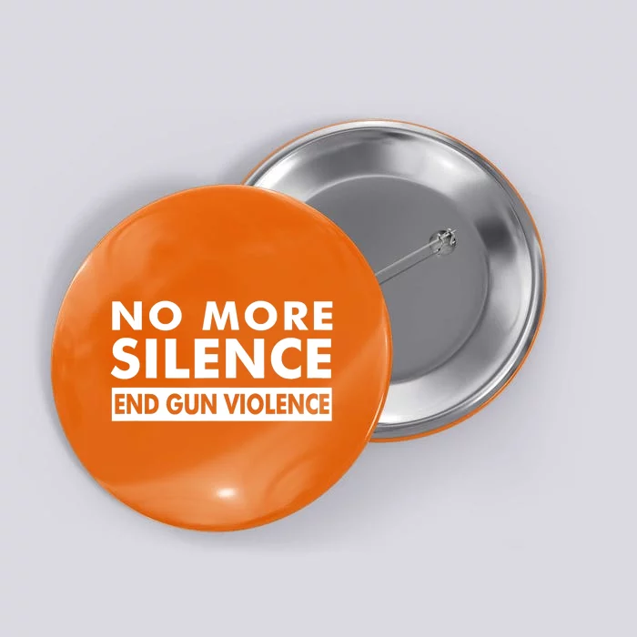 No More Silence End Gun Violence Anti Gun Button